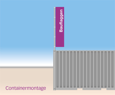 Montage Fahnenmasten an Container